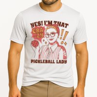 Yes I'm That Crazy Pickleball Lady Funny Cooling Performance Crew T-Shirt
