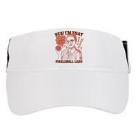 Yes I'm That Crazy Pickleball Lady Funny Adult Drive Performance Visor