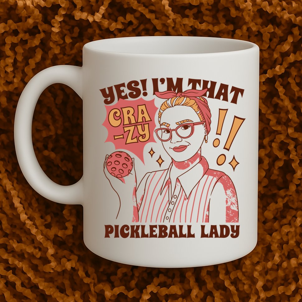 Yes I'm That Crazy Pickleball Lady Funny Mug