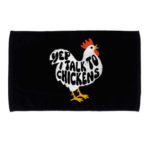 Yep I Talk To Chickens Chicken Lover Farmyard Animal Lover Microfiber Hand Towel