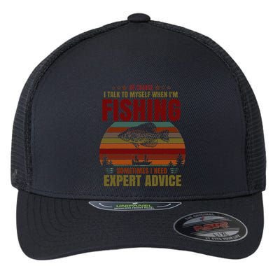 Yes I Talk To Myself When Fishing Need Expert Advice Funny Flexfit Unipanel Trucker Cap