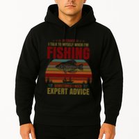 Yes I Talk To Myself When Fishing Need Expert Advice Funny Hoodie
