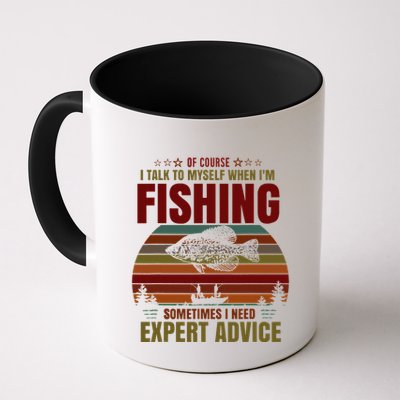 Yes I Talk To Myself When Fishing Need Expert Advice Funny Mug