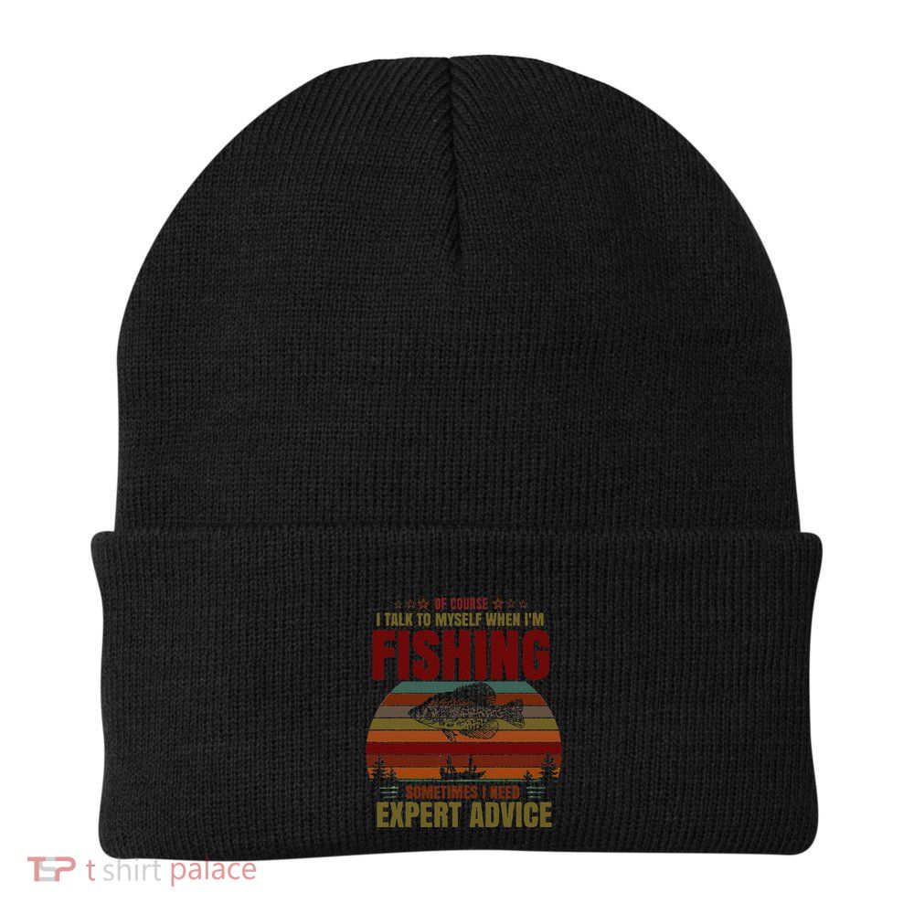 Yes I Talk To Myself When Fishing Need Expert Advice Funny Beanie