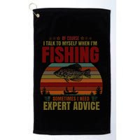 Yes I Talk To Myself When Fishing Need Expert Advice Funny Golf Towel