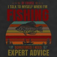 Yes I Talk To Myself When Fishing Need Expert Advice Funny Golf Towel