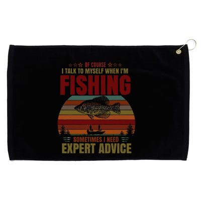 Yes I Talk To Myself When Fishing Need Expert Advice Funny Grommeted Golf Towel