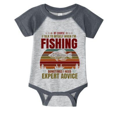 Yes I Talk To Myself When Fishing Need Expert Advice Funny Infant Baby Jersey Bodysuit