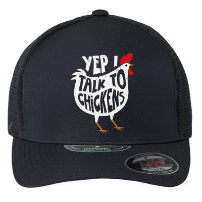 Yep I Talk To Chickens Cute Chicken Buffs Tee Flexfit Unipanel Trucker Cap