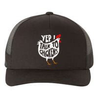 Yep I Talk To Chickens Cute Chicken Buffs Tee Yupoong Adult 5-Panel Trucker Hat