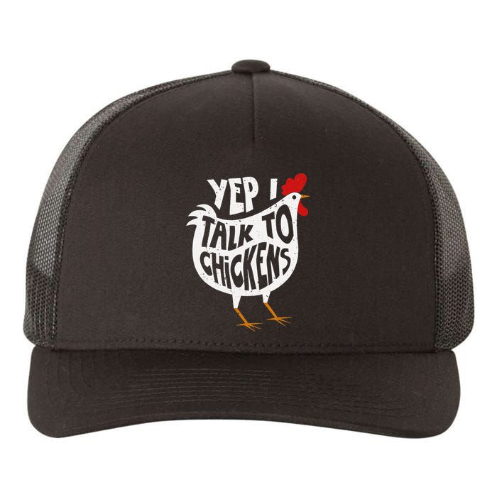 Yep I Talk To Chickens Cute Chicken Buffs Tee Yupoong Adult 5-Panel Trucker Hat