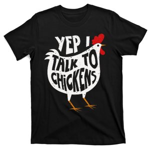 Yep I Talk To Chickens Cute Chicken Buffs Tee T-Shirt