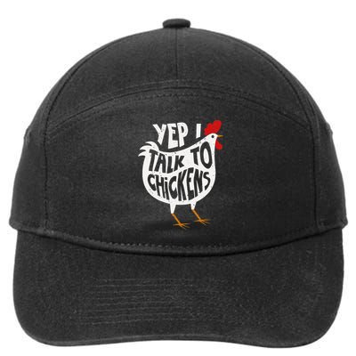 Yep I Talk To Chickens Cute Chicken Buffs Tee 7-Panel Snapback Hat