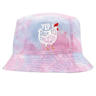 Yep I Talk To Chickens Cute Chicken Buffs Tee Tie-Dyed Bucket Hat