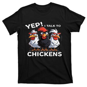 Yep I Talk To Chickens Funny Cute T-Shirt