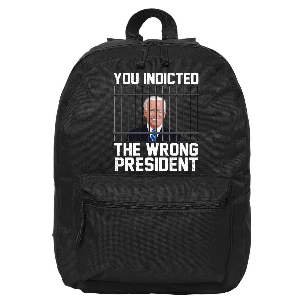 You Indicted The Wrong President Joe Biden Funny 16 in Basic Backpack