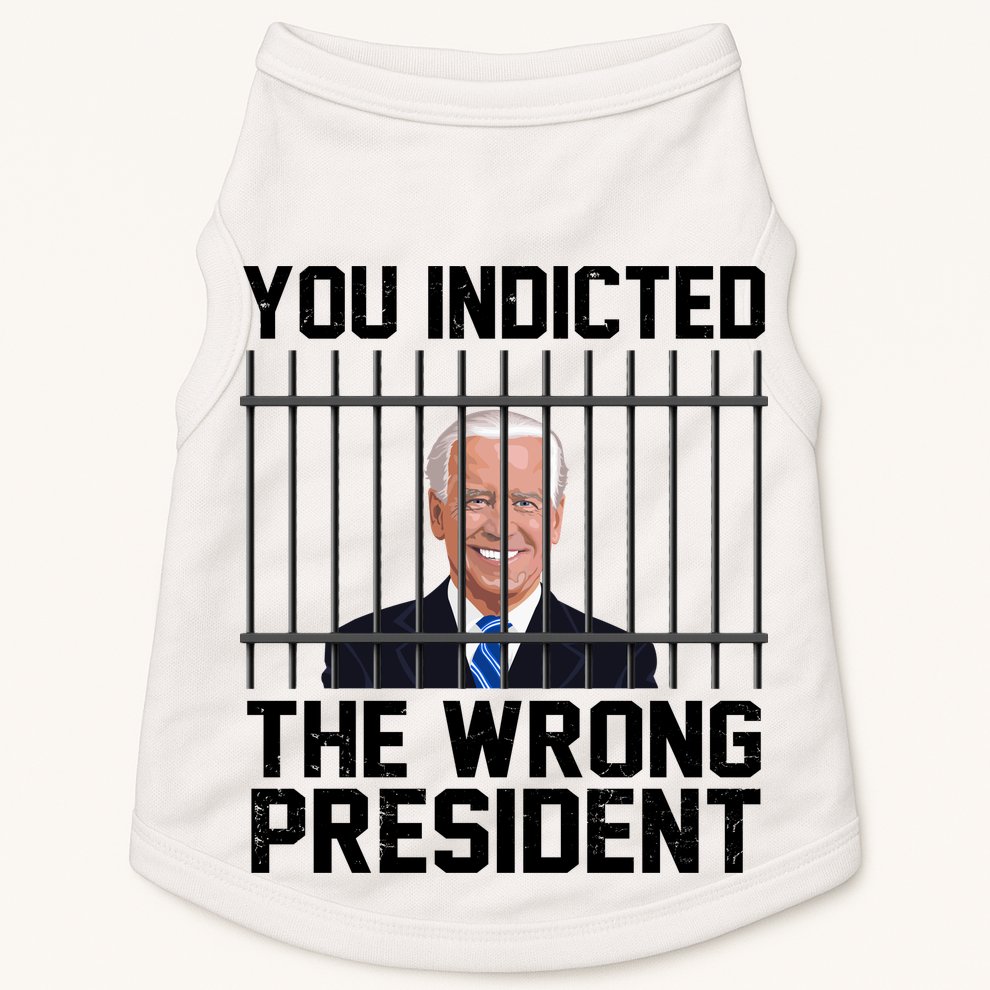 You Indicted The Wrong President Joe Biden Funny Doggie Tank