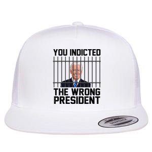 You Indicted The Wrong President Joe Biden Funny Flat Bill Trucker Hat