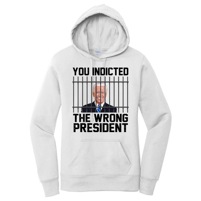 You Indicted The Wrong President Joe Biden Funny Women's Pullover Hoodie