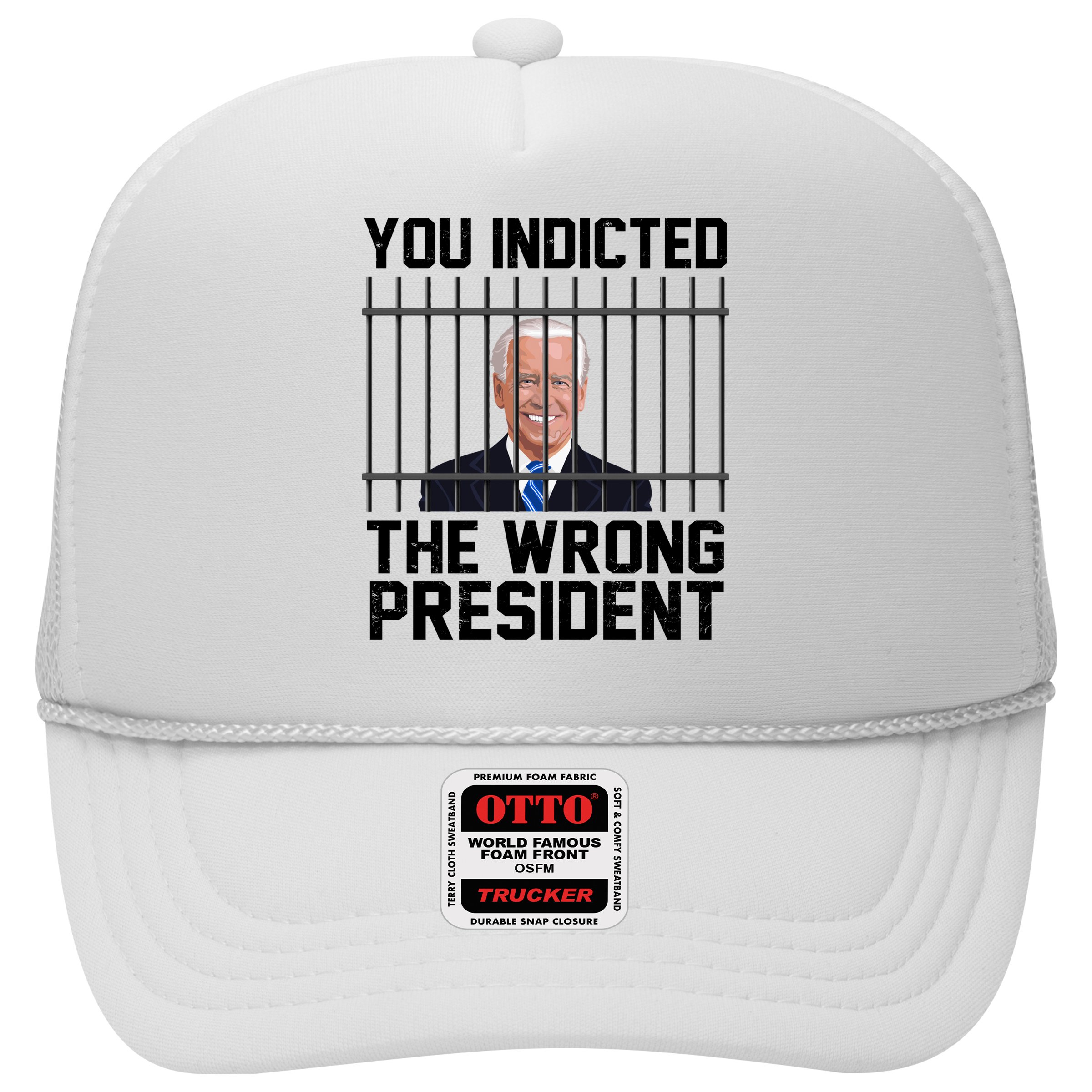 You Indicted The Wrong President Joe Biden Funny Hat