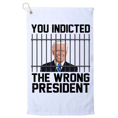 You Indicted The Wrong President Joe Biden Funny Golf Towel