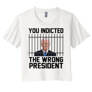 You Indicted The Wrong President Joe Biden Funny Women's Crop Top Tee