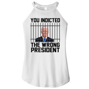 You Indicted The Wrong President Joe Biden Funny Women's Perfect Tri Rocker Tank