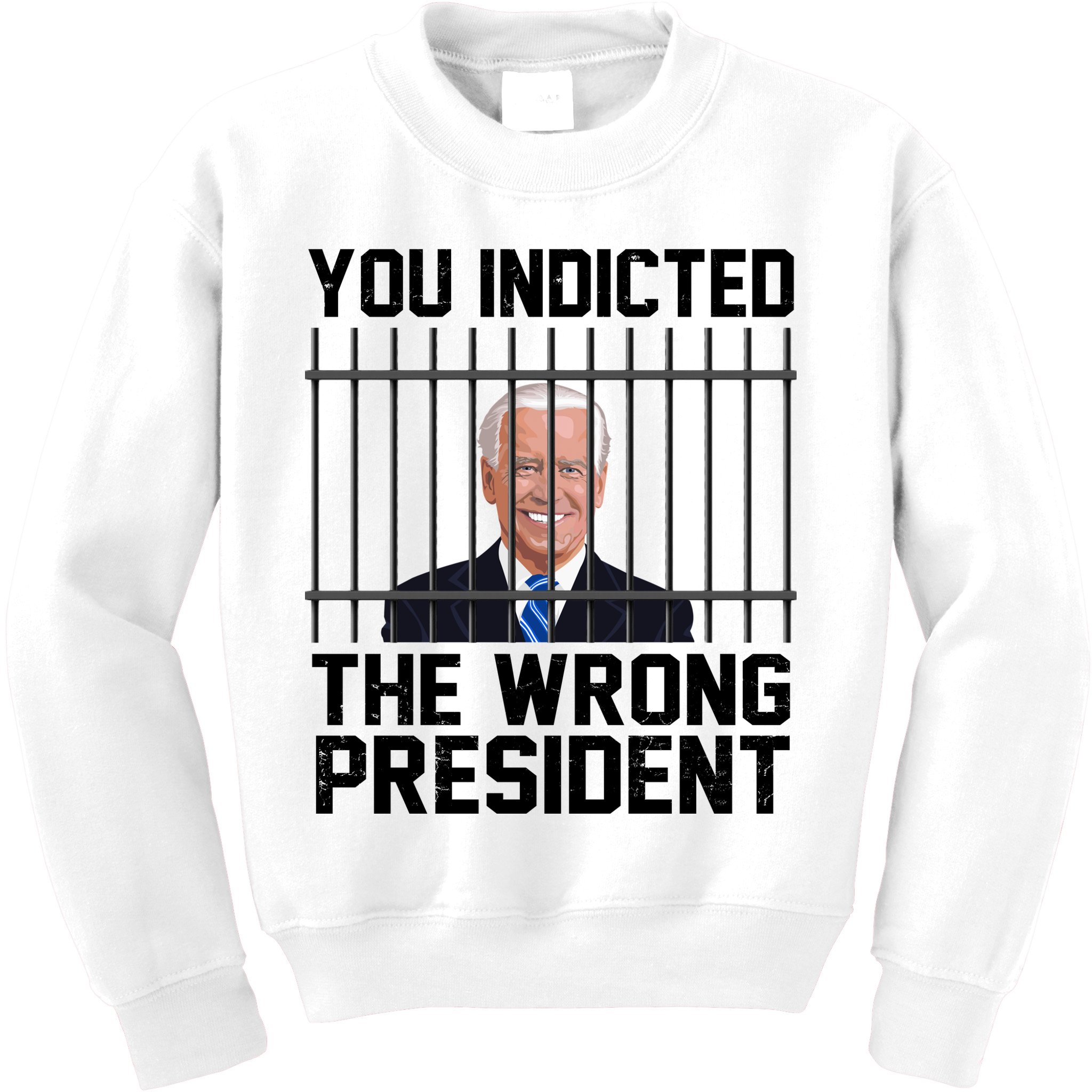 You Indicted The Wrong President Joe Biden Funny Kids Sweatshirt