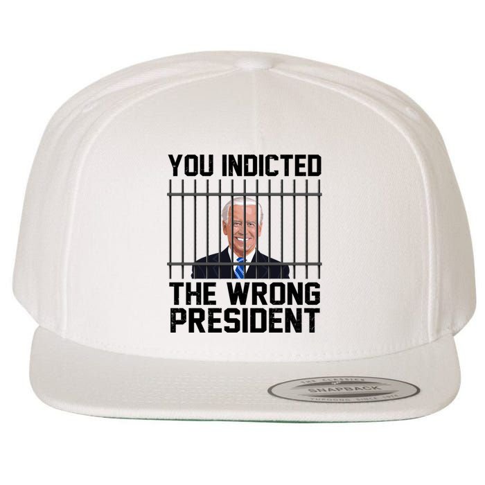 You Indicted The Wrong President Joe Biden Funny Wool Snapback Cap