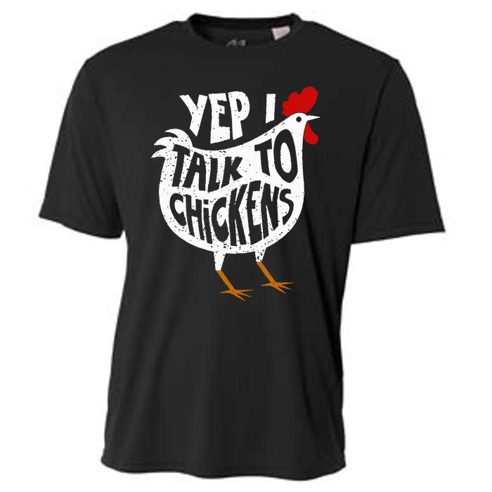 Yep I Talk To Chickens Cooling Performance Crew T-Shirt