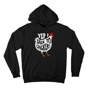 Yep I Talk To Chickens Hoodie