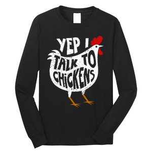 Yep I Talk To Chickens Long Sleeve Shirt