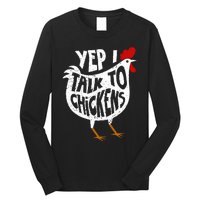 Yep I Talk To Chickens Long Sleeve Shirt