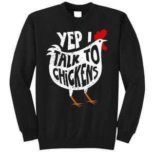 Yep I Talk To Chickens Sweatshirt