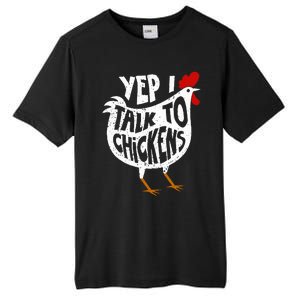 Yep I Talk To Chickens Tall Fusion ChromaSoft Performance T-Shirt