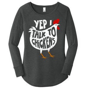 Yep I Talk To Chickens Women's Perfect Tri Tunic Long Sleeve Shirt