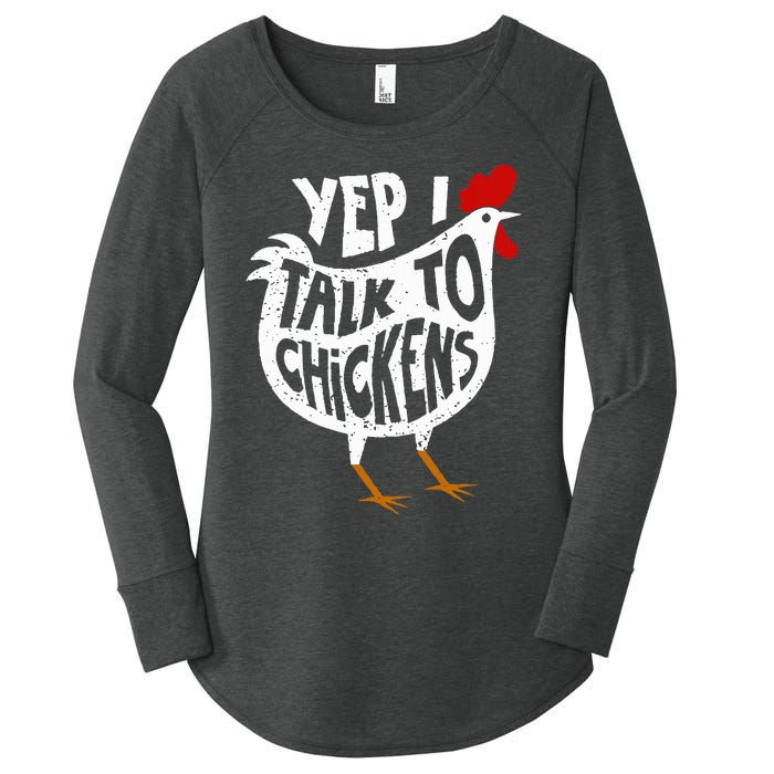 Yep I Talk To Chickens Women's Perfect Tri Tunic Long Sleeve Shirt