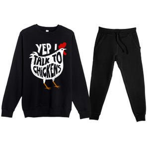 Yep I Talk To Chickens Premium Crewneck Sweatsuit Set