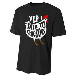 Yep I Talk To Chickens Performance Sprint T-Shirt