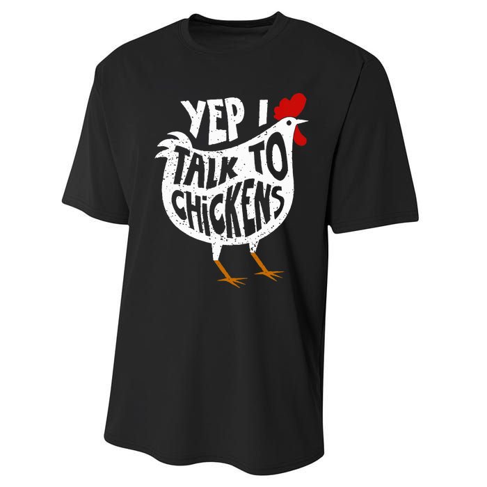 Yep I Talk To Chickens Performance Sprint T-Shirt