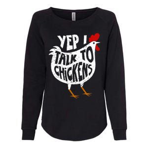 Yep I Talk To Chickens Womens California Wash Sweatshirt