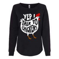 Yep I Talk To Chickens Womens California Wash Sweatshirt