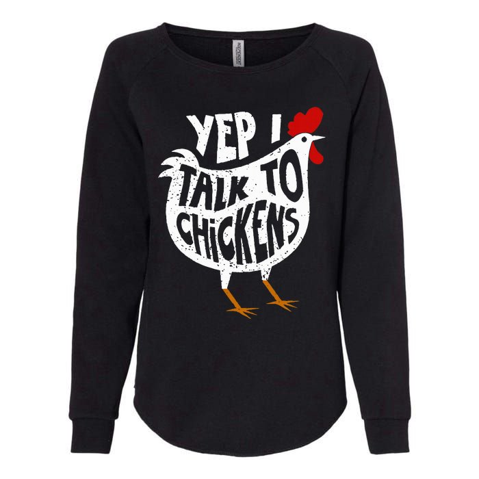 Yep I Talk To Chickens Womens California Wash Sweatshirt