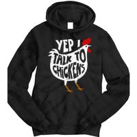 Yep I Talk To Chickens Tie Dye Hoodie