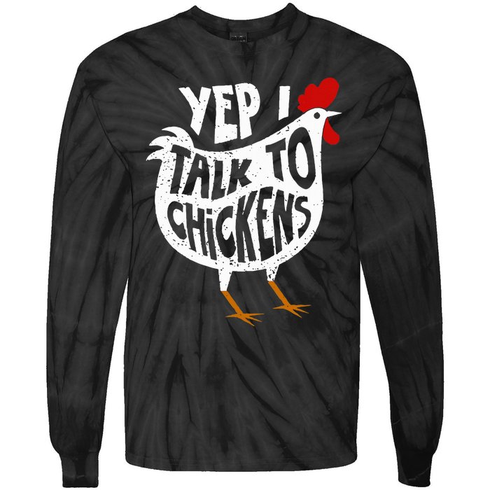 Yep I Talk To Chickens Tie-Dye Long Sleeve Shirt