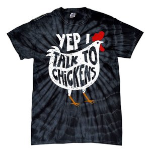 Yep I Talk To Chickens Tie-Dye T-Shirt