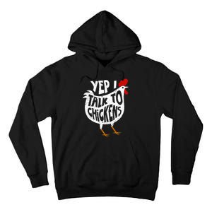 Yep I Talk To Chickens Tall Hoodie