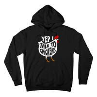 Yep I Talk To Chickens Tall Hoodie