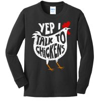 Yep I Talk To Chickens Kids Long Sleeve Shirt