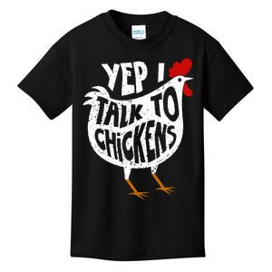 Yep I Talk To Chickens Kids T-Shirt